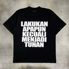 Unseen Echoes Do Everything Except Play God T-Shirt Details